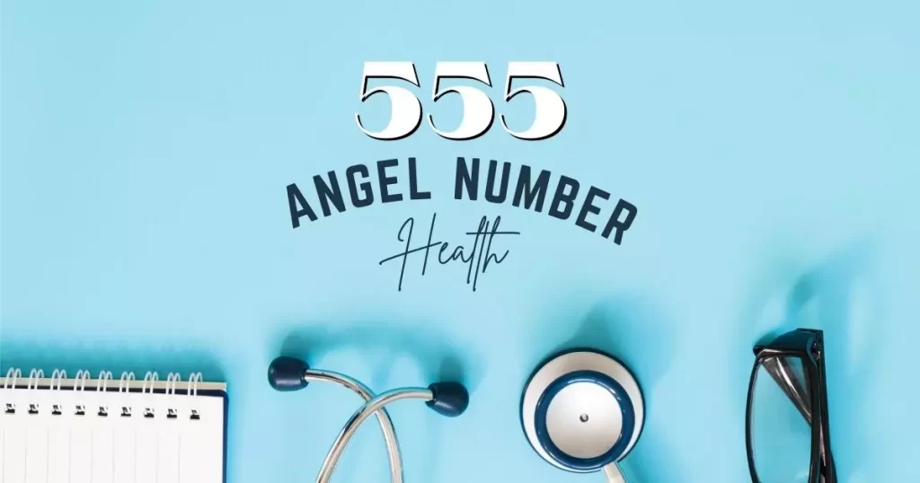 555 Angel Number Health