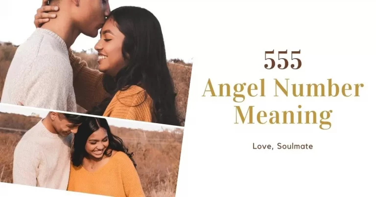 Learn About Your 555 Angel Number Meaning Love, Soulmate