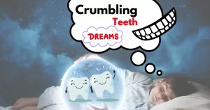 Crumbling Teeth Dream